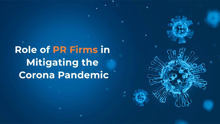Role of PR Firms in Mitigating the Corona Pandemic